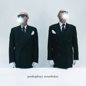 Pet Shop Boys - Nonethless 2024